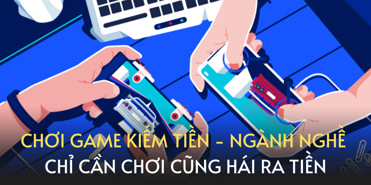 chơi game kiếm tiền