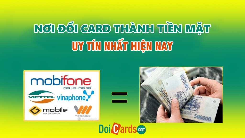 Nơi đổi card thành tiền mặt uy tín nhất hiện nay - Ảnh 3